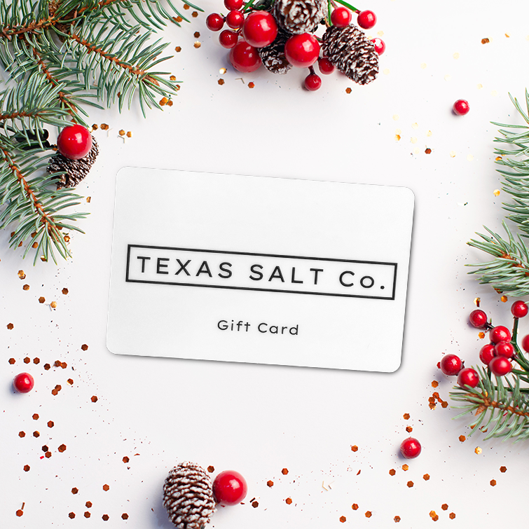 Texas Salt Co. Gift Card - Texas Salt Co